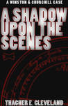 A Shadow Upon The Scenes (Winston & Churchill #5) A Shadow Upon The Scenes (Winston & Churchill #5)