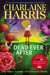 Dead Ever After by Charlaine Harris Dead Ever After by Charlaine Harris