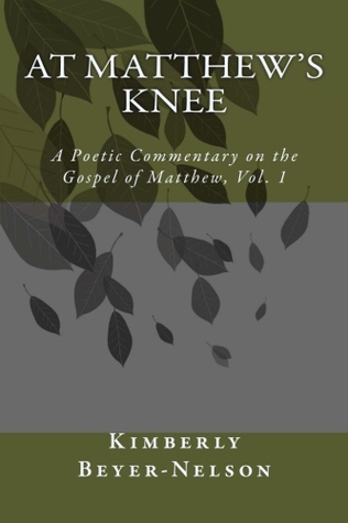 At Matthew's Knee by Kimberly Beyer-Nelson At Matthew's Knee by Kimberly Beyer-Nelson