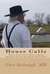 House Calls by Gary Yarborough House Calls by Gary Yarborough
