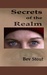 Secrets of the Realm by Bev Stout Secrets of the Realm by Bev Stout