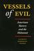 Vessels of Evil by Laurence Mordekhai Thomas