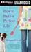 How to Bake a Perfect Life (Audio CD)