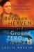 Between Heaven and Ground Zero (ebook)