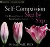 Self-Compassion Step by Step: The Proven Power of Being Kind to Yourself