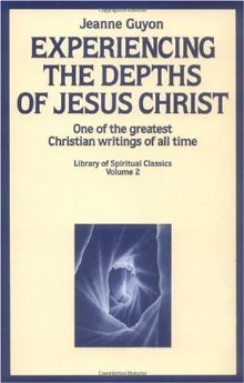 Experiencing the Depths of Jesus Christ by Jeanne Marie Bouvier de la ... Experiencing the Depths of Jesus Christ by Jeanne Marie Bouvier de la ...