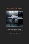 Danger to Self by Paul R. Linde Danger to Self by Paul R. Linde