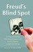 Freud's Blind Spot: 23 Orig...