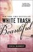 White Trash Beautiful (White Trash, #1)