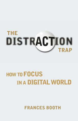 The Distraction Trap by Frances Booth