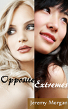 Opposite Extremes Opposite Extremes