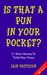 Is That A Pun In Your Pocket? 21 Short Stories To Tickle Your... by Iain Pattison Is That A Pun In Your Pocket? 21 Short Stories To Tickle Your... by Iain Pattison