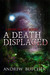 A Death Displaced: Paranormal Suspense & Contemporary Fantasy (Lansin Island, #1)