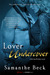 Lover Undercover by Samanthe Beck Lover Undercover by Samanthe Beck
