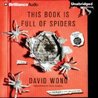 This Book Is Full of Spiders (John Dies at the End, #2) This Book Is Full of Spiders (John Dies at the End, #2)