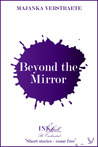 Beyond the Mirror Beyond the Mirror