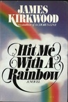Hit Me with a Rainbow