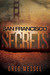 San Francisco Secrets by Greg Messel