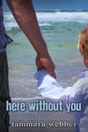 Here Without You (Between the Lines, #4)
