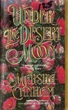 Under the Desert Moon by Marsha Canham Under the Desert Moon by Marsha Canham