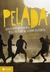 Pelada: Uma Volta ao Mundo pelo Prazer de Jogar Futebol (Paperback)