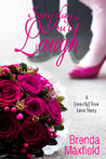 Someday You'll Laugh by Brenda Maxfield Someday You'll Laugh by Brenda Maxfield