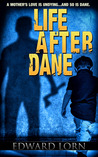 Life After Dane Life After Dane