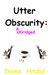 Utter Obscurity by Ivana Hruba Utter Obscurity by Ivana Hruba