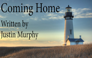 Coming Home Justin Murphy Coming Home Justin Murphy