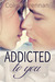 Addicted to You by Colina Brennan