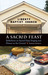 A Sacred Feast: Reflections on Sacred Harp Singing and Dinner on the Ground (Paperback)