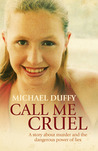 Call Me Cruel Call Me Cruel