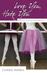 Love You, Hate You (Ballet School Confidential #1)