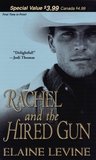 Rachel and the Hired Gun by Elaine Levine Rachel and the Hired Gun by Elaine Levine