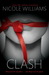 Clash by Nicole Williams Clash by Nicole Williams
