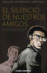 El silencio de nuestros amigos