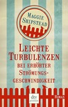 Leichte Turbulenzen bei erhöhter Strömungsgeschwindigkeit Leichte Turbulenzen bei erhöhter Strömungsgeschwindigkeit