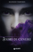 Iris: Fiori di cenere (Iris, #1)