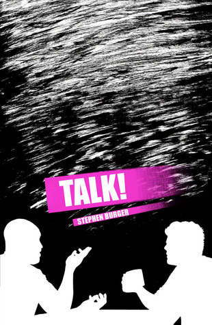 TALK! Stephen Burger TALK! Stephen Burger