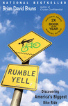 Rumble Yell: Discovering America's Biggest Bike Ride Rumble Yell: Discovering America's Biggest Bike Ride