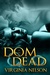 Dom of the Dead by Virginia Nelson