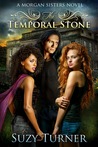 The Temporal Stone (Morgan Sisters, #2)
