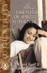 Six Essentials of Spiritual Authenticity Six Essentials of Spiritual Authenticity
