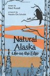 Natural Alaska: Life on the Edge Natural Alaska: Life on the Edge