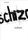 Schizo-Culture: The Event, The Book (Semiotext(e)) Schizo-Culture: The Event, The Book (Semiotext(e))