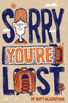 Sorry You're Lost Sorry You're Lost