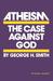 Atheism: The Case Against God
