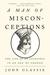 A Man of Misconceptions: The Life of an Eccentric in an Age of Change (Paperback)