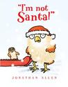 I'm Not Santa!