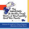 The Amazing (and Mostly True) Story of How Lamby Got His Pants: A Lamby Lambpants Adventure
